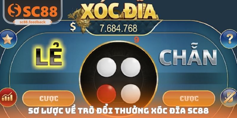 Sơ lược về trò đổi thưởng xóc đĩa SC88
