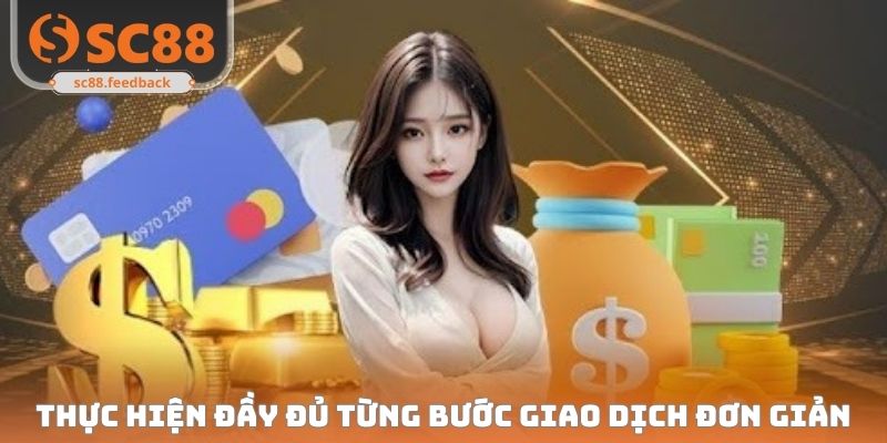 Thực hiện đầy đủ từng bước giao dịch đơn giản